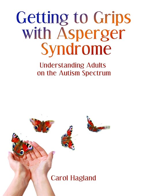 Title details for Getting to Grips with Asperger Syndrome by Carol Hagland - Available